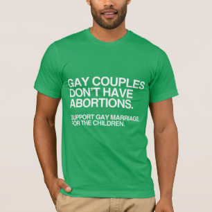 CAMISETA LOS PARES GAY NO TIENEN ABORTOS - .PNG