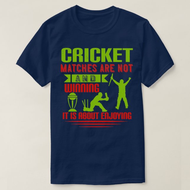 Camiseta Los partidos de cricket no tienen que ver con perd (Diseño del anverso)