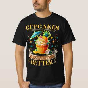 Camiseta Los pasteles hacen que todo sea mejor