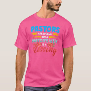 Camiseta Los pastores son la esposa del pastor especial es
