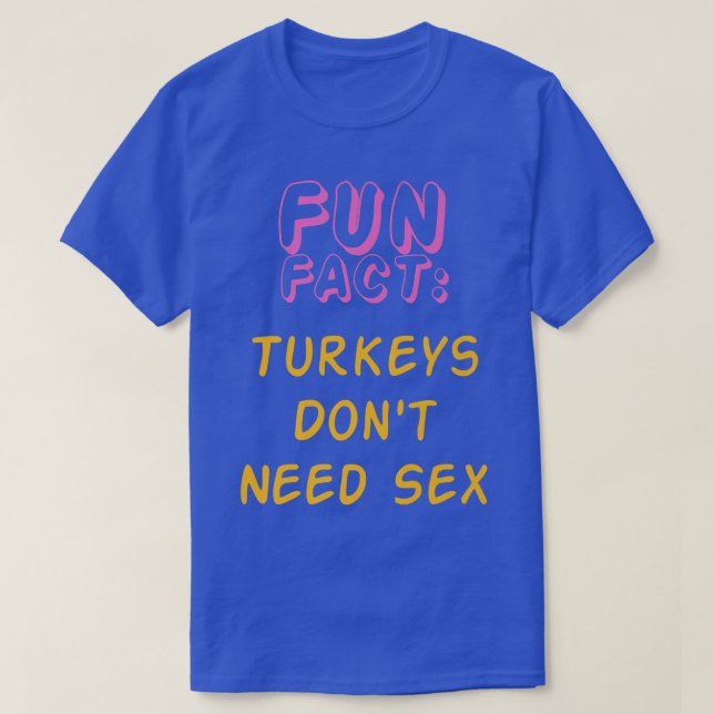 Camiseta Los pavos no necesitan se graciosa Humor de un ani (Diseño del anverso)