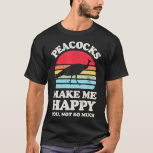 Camiseta Los pavos reales me hacen feliz que no eres tan gr