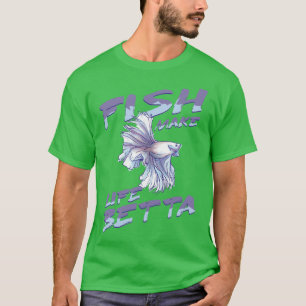 Camiseta Los peces hacen vida al acuario Betta Goldfish