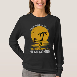 Camiseta Los peces me hacen sonreír a los humanos me dan do