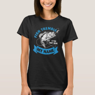 Camiseta Los peces temblan cuando escuchan mi nombre hombre