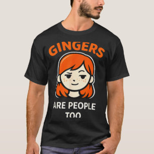 Camiseta Los pelirrojos son gente también humor divertido p