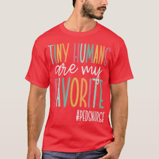 Camiseta Los Pequeños Humanos Son Mi Enfermera Favorita Y C