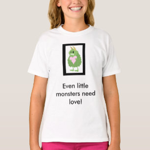Camiseta ¡Los pequeños monstruos necesitan amor también!