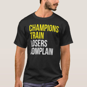 Camiseta Los perdedores de los trenes de campeones se queja