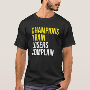 Camiseta Los perdedores de los trenes de campeones se queja