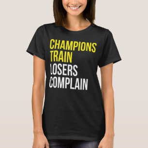Camiseta Los perdedores de los trenes de campeones se queja
