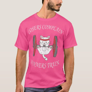Camiseta Los perdedores se quejan de que los ganadores entr