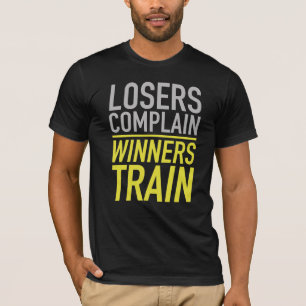 Camiseta Los perdedores se quejan del tren de los ganadores