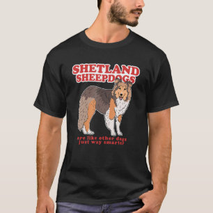 Camiseta Los perros de Shetland son dueños de perros más in