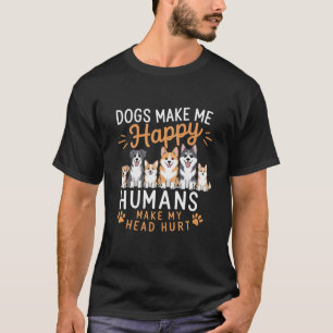 Camiseta Los Perros Me Feliizan Amante De Los Perros Dueño 