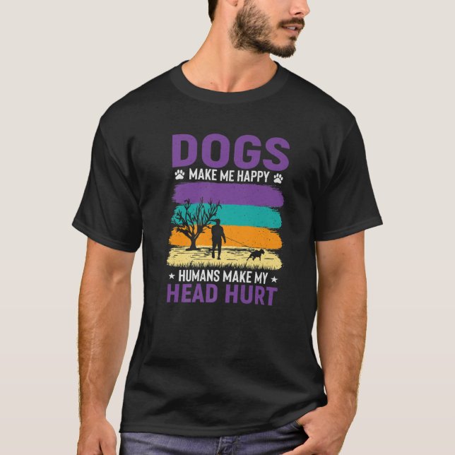 Camiseta Los perros me hacen felices a los humanos me hacen (Anverso)