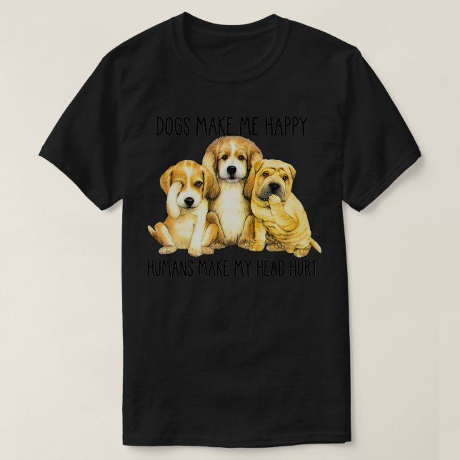 Camiseta Los perros me hacen felices a los humanos me hacen (Diseño del anverso)