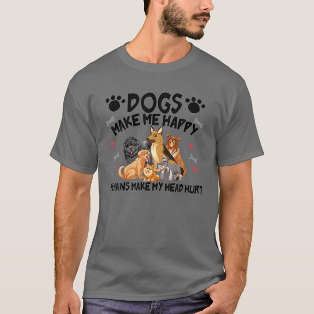 Camiseta Los perros me hacen felices a los humanos me hacen (Anverso)