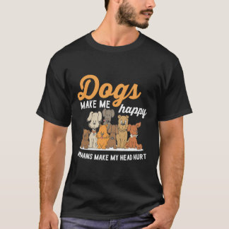 Camiseta Los perros me hacen felices a los seres humanos ha