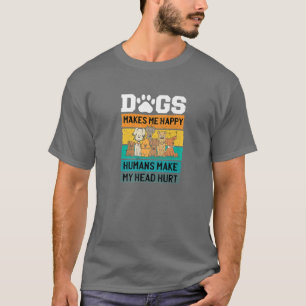 Camiseta Los perros me hacen felices a los seres humanos ha