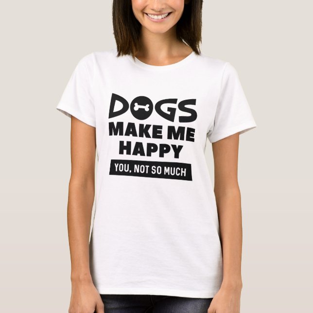 Camiseta Los perros me hacen feliz (Anverso)