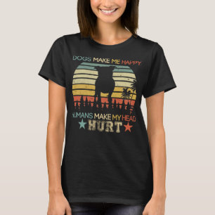 Camiseta Los Perros Me Hacen Feliz Humano Hacerme Daño La C