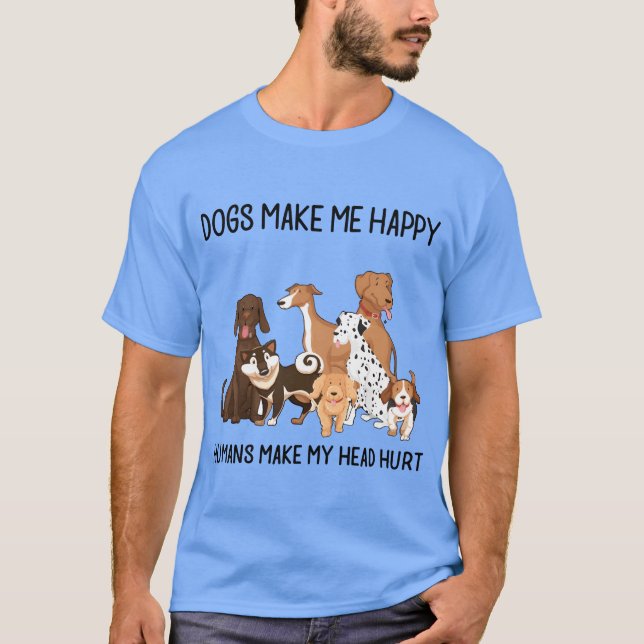 Camiseta los perros me hacen feliz los humanos hacen que mi (Anverso)