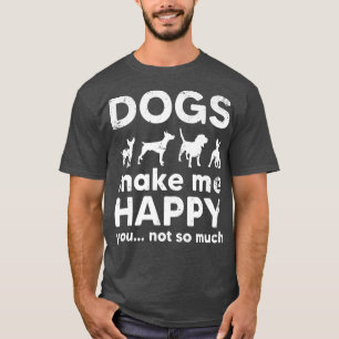Camiseta Los perros me hacen feliz, no tanto amantes de los