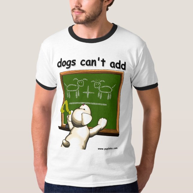 Camiseta Los perros no pueden añadir… sino que seguro (Anverso)