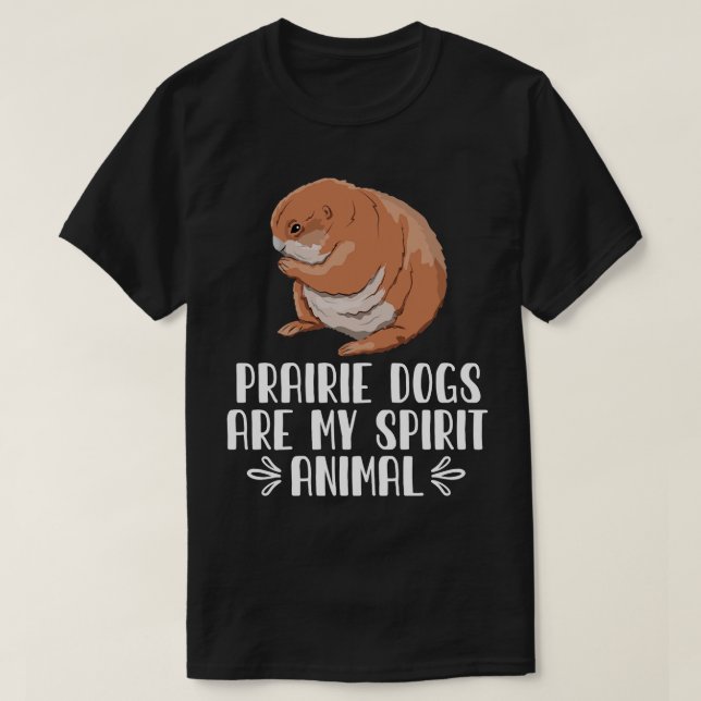 Camiseta Los PERROS PRAIRIE son mi animal espiritual (Diseño del anverso)