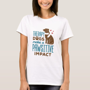 Camiseta Los perros que reciben tratamiento tienen un impac