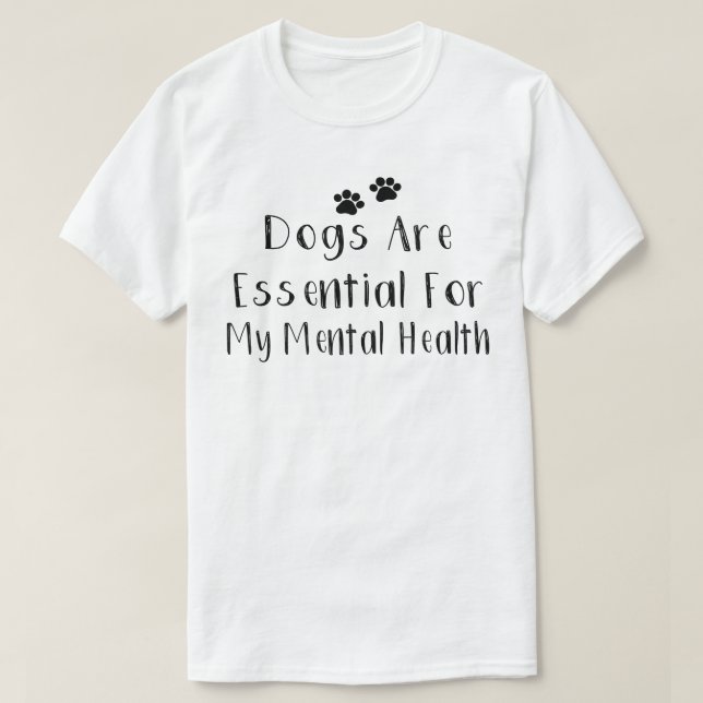 Camiseta Los perros son esenciales para mi salud mental (Diseño del anverso)