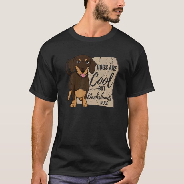 Camiseta Los Perros Son Guay Pero Los Dachshunds Gobernan D (Anverso)