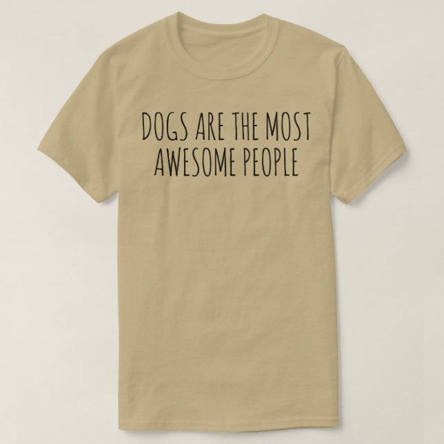 Camiseta Los perros son la gente más impresionante (Diseño del anverso)