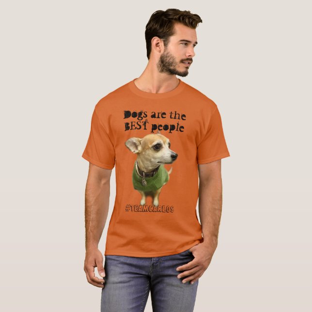 Camiseta Los perros son la MEJOR gente Carlos B. Dog Shirt (Anverso completo)