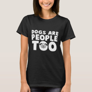 Camiseta Los perros también son personas