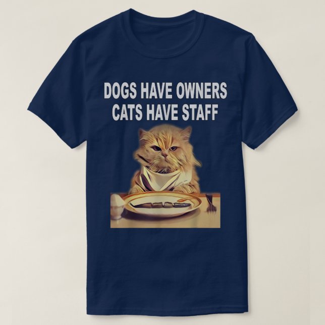 Camiseta Los Perros Tienen Dueños, Los Gatos Tienen Humor D (Diseño del anverso)