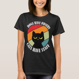 Camiseta Los perros tienen dueños los gatos tienen meme del