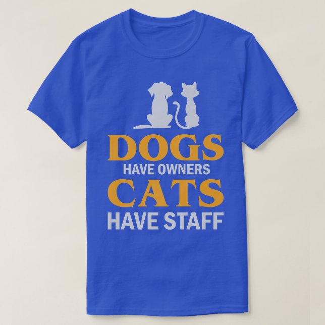 Camiseta Los Perros Tienen Propietarios Los Gatos Tienen Pe (Diseño del anverso)