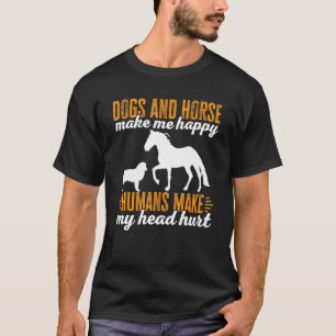 Camiseta Los Perros Y Los Caballos Me Hacen Feliz A Los Hum