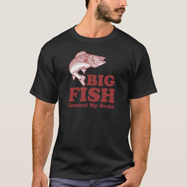 Camiseta Los pescados grandes controlan mi cerebro (Anverso)