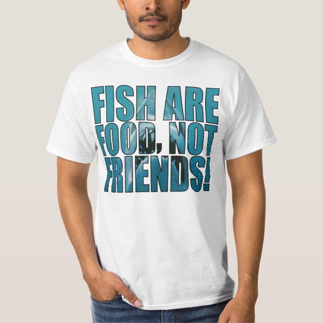 Camiseta Los pescados son comida (Anverso)
