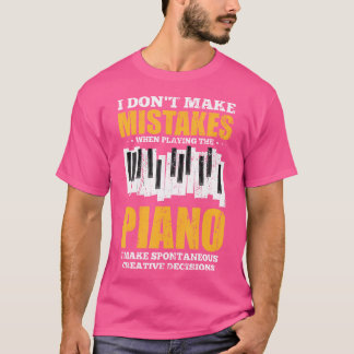 Camiseta Los pianistas no cometo errores tocando el piano