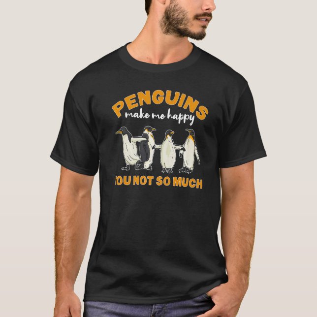 Camiseta Los pingüinos me hacen feliz, no tanto pingüino (Anverso)