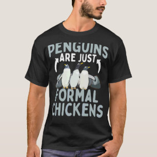 Camiseta Los pingüinos son solo pollos formales Pingüinos f