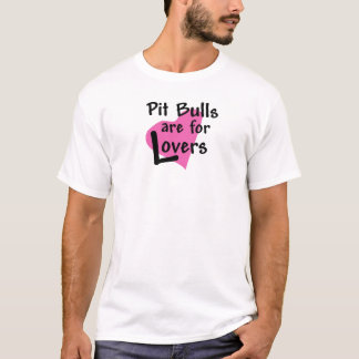 Camiseta Los pitbulls están para los amantes
