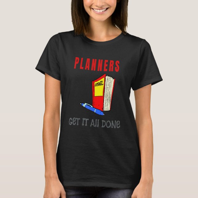 Camiseta Los planificadores lo hacen todo (Anverso)