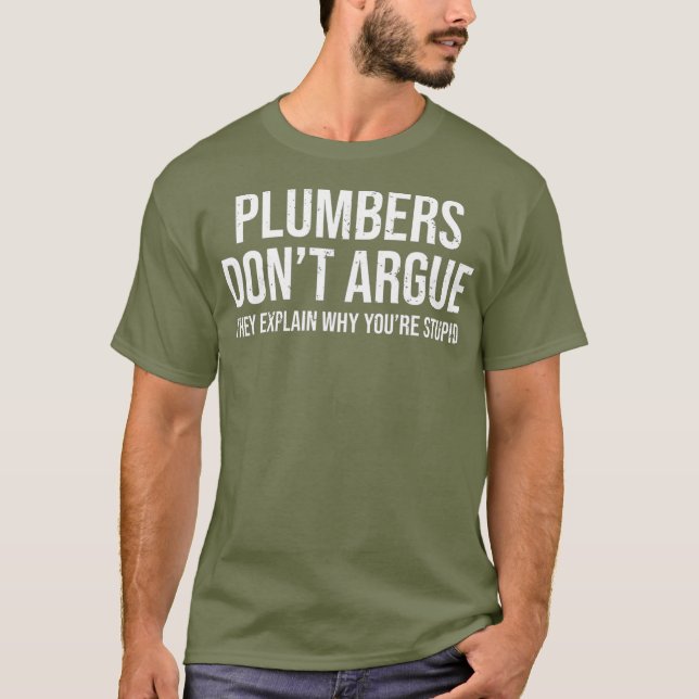 Camiseta Los plomeros no discuten el estúpido humor diverti (Anverso)