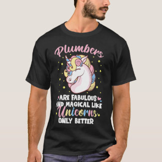 Camiseta Los plomeros son fabulosos como los Unicornios