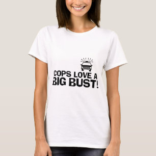 Camiseta Los policías aman un gran busto